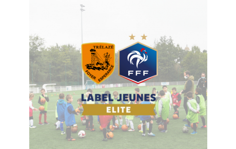 L'ÉCOLE DE FOOTBALL LABELLISÉE &quot;JEUNES ÉLITE&quot;