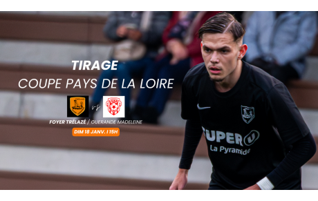 Tirage Coupe Pays de la Loire Séniors R3