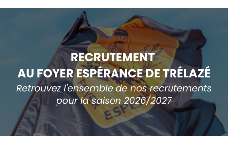 RECRUTEMENT AU FOYER !